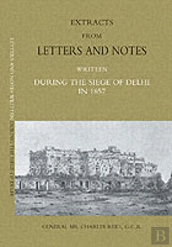 Bertrand.pt - Extracts From Letters And Notes Written During The Siege Of Delhi In 1857