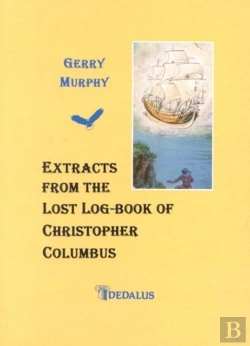 Bertrand.pt - Extracts From The Lost Log Book Of Christopher Columbus