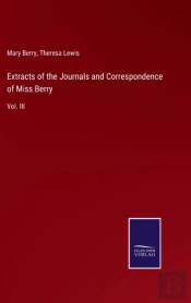Extracts Of The Journals And Correspondence Of Miss Berry