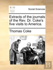 Extracts Of The Journals Of The Rev. Dr.