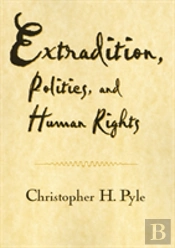 Extradition Politics & Human Rights