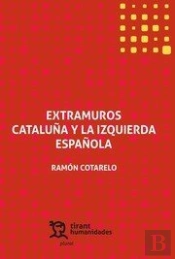 Extramuros Cataluña Y La Izquierda Española
