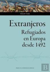 Extranjeros. Refugiados En Europa Desde 1492