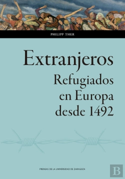 Bertrand.pt - Extranjeros. Refugiados En Europa Desde 1492