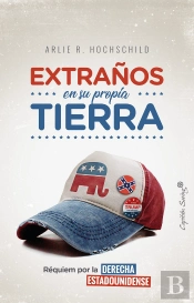 Extraños En Su Propia Tierra
