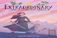 Extraordinary: A Story Of An Ordinary Princess