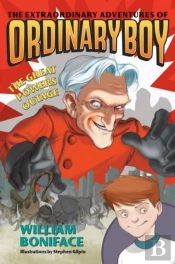 Extraordinary Adventures Of Ordinary Boy, Book 3: The Great Powers Outage