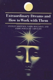 Extraordinary Dreams And How To Work With Them