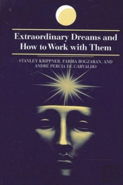 Extraordinary Dreams And How To Work With Them