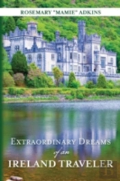 Extraordinary Dreams Of An Ireland Traveler