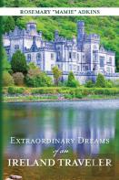 Extraordinary Dreams Of An Ireland Traveler