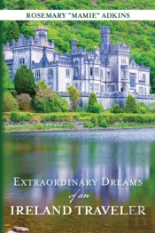 Extraordinary Dreams Of An Ireland Traveler