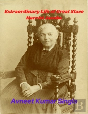Extraordinary Life Of Great Slave Harriet Jacobs