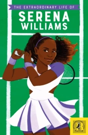Extraordinary Life Of Serena Williams