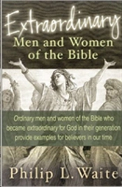 Extraordinary Men And Women Of The Bible