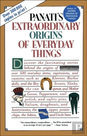 Extraordinary Origins Of Everyday Things