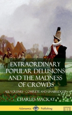 Bertrand.pt - Extraordinary Popular Delusions And The Madness Of Crowds