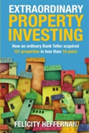 Extraordinary Property Investing: How An Ordinary Bank Teller Acquired 151 Properties