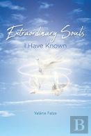 Extraordinary Souls I Have Known
