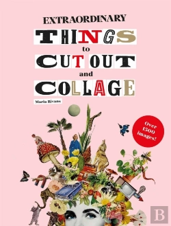 Bertrand.pt - Extraordinary Things To Cut Out And Collage