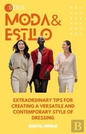 Extraordinary Tips For Creating A Versatile And Contemporary Style Of Dressing
