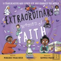 Extraordinary Women Of Faith