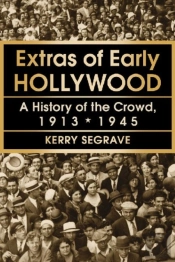 Extras Of Early Hollywood