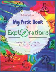 Extraschooling'S My First Book Of Explorations