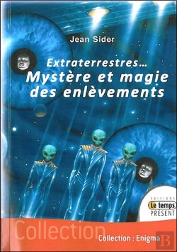 Bertrand.pt - Extraterrestres... Mystère Et Magie Des Enlèvements