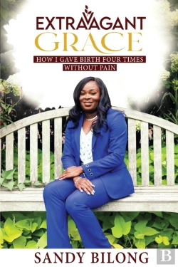Bertrand.pt - Extravagant Grace: How I Gave Birth Four