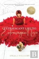 Extravagant Life To Extravagant Love