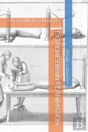 Extreme Brain Reanimation: The Frankenst