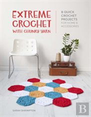 Extreme Crochet With Chunky Yarn