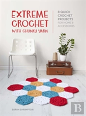 Extreme Crochet With Chunky Yarn