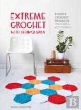 Extreme Crochet With Chunky Yarn