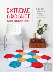 Extreme Crochet With Chunky Yarn