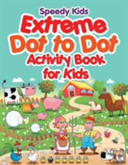 Bertrand.pt - Extreme Dot To Dot Activity Book For Kids