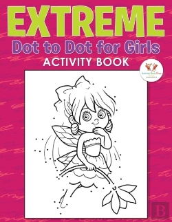 Bertrand.pt - Extreme Dot To Dot For Girls Activity Book