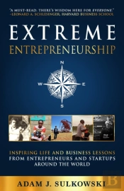 Extreme Entrepreneurship: Inspiring Life