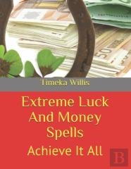 Extreme Luck And Money Spells