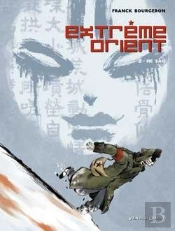 Extrême-Orient Tome 2 ; He Sao