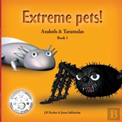 Bertrand.pt - Extreme Pets (Series): Axolotls And Tarantulas