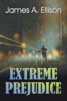 Extreme Prejudice