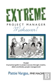 Extreme Project Manager Makeover!