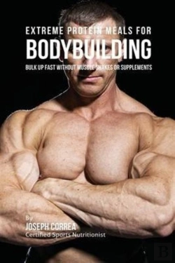 Bertrand.pt - Extreme Protein Meals For Bodybuilding