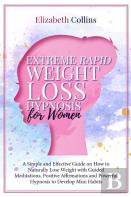 Extreme Rapid Weight Loss Hypnosis For Women