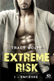 Extreme Risk, T1 : Enfievre