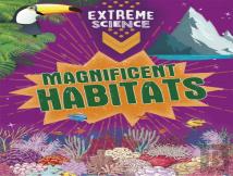 Extreme Science: Magnificent Habitats