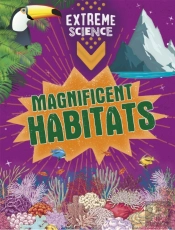 Extreme Science: Magnificent Habitats