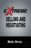 Extreme Selling And Negotiating